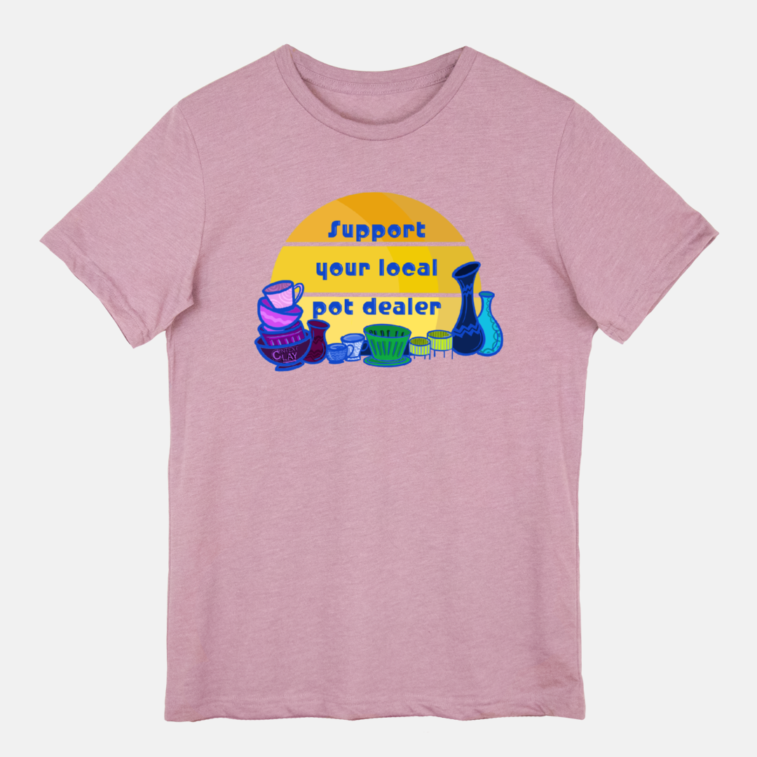 Support Your Local Pot Dealer Tee